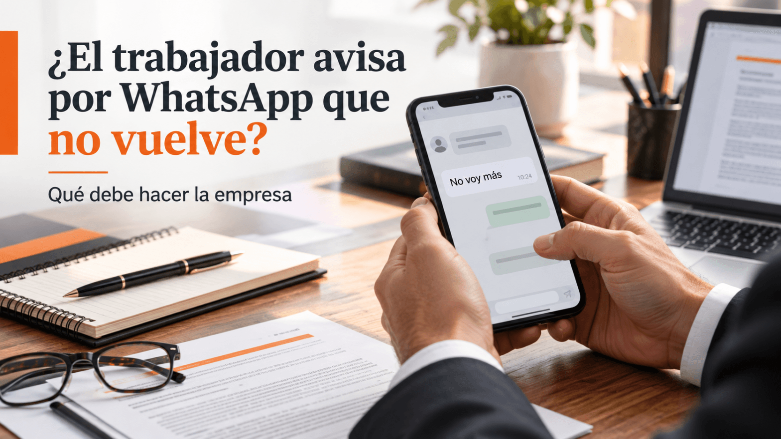 Trabajador avisa por WhatsApp que no vuelve: qué debe hacer la empresa